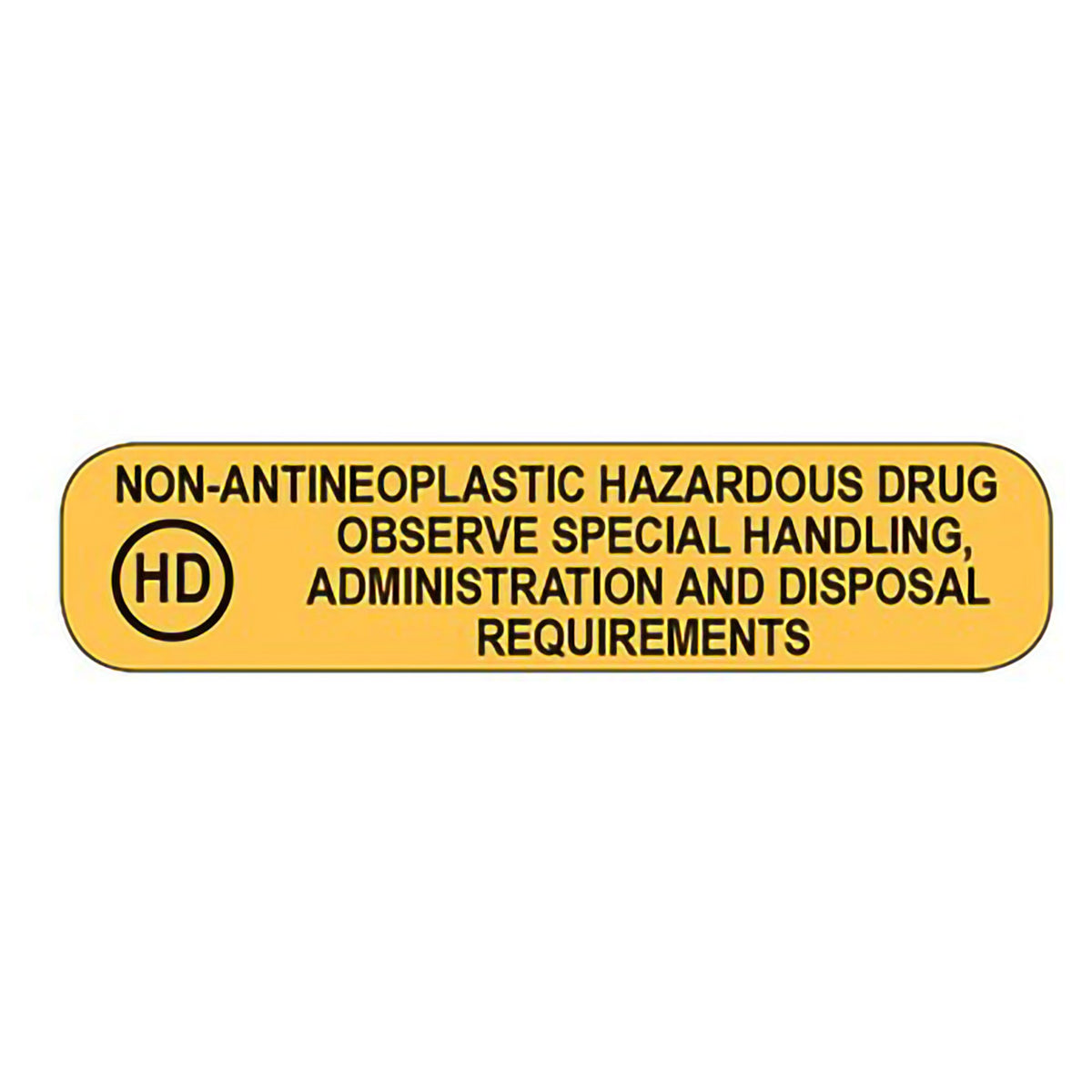 Pre-Printed Label Health Care Logistics® Caution Label Yellow Permanent Paper Non-Antineoplastic Hazardous Drug Labels Black Biohazard 3/8 X 1-5/8 Inch